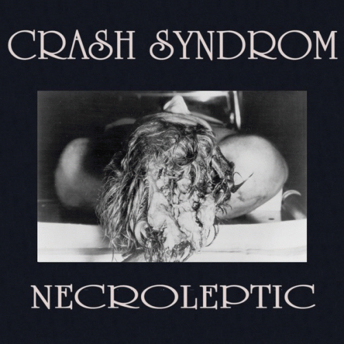 Crash Syndrom : Necroleptic